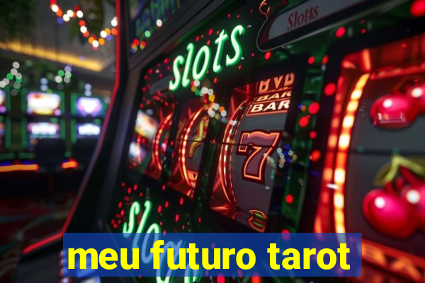 meu futuro tarot